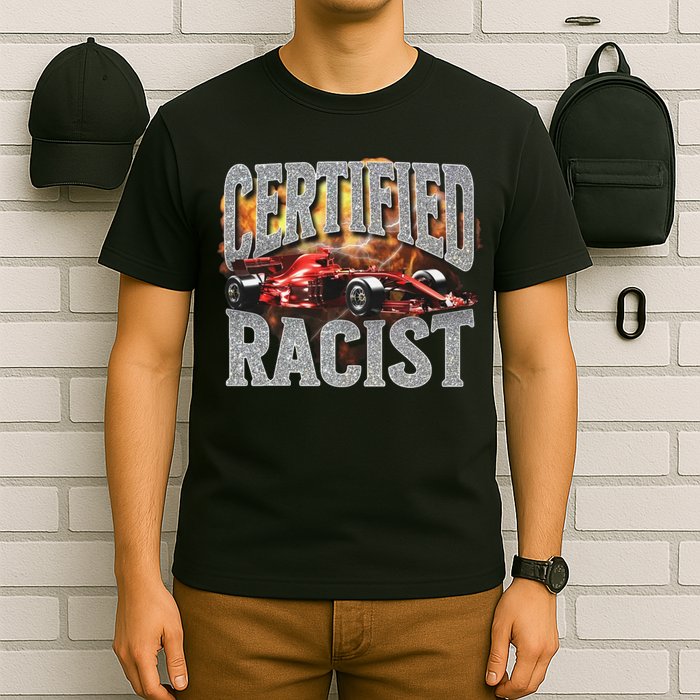 Certified Racist T-Shirt
