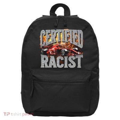 Certified Racist 16 in Basic Backpack