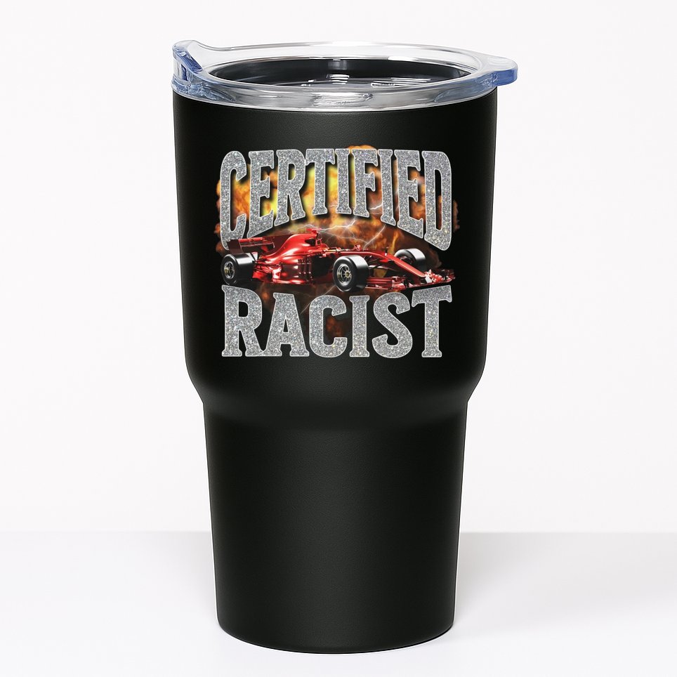 Certified Racist Tumbler