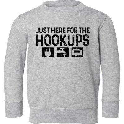 Camping RV Caravan Motorhome Just Here For The Hookups Funny Toddler Sweatshirt