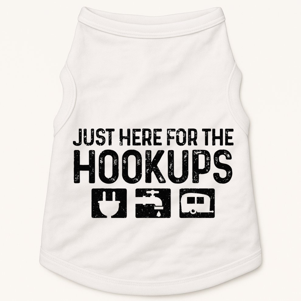 Camping RV Caravan Motorhome Just Here For The Hookups Funny Doggie Tank