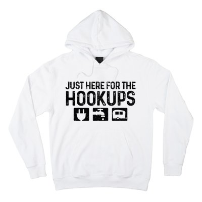 Camping RV Caravan Motorhome Just Here For The Hookups Funny Hoodie