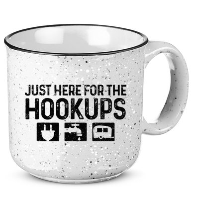 Camping RV Caravan Motorhome Just Here For The Hookups Funny 15oz Campfire Ceramic Mug