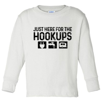 Camping RV Caravan Motorhome Just Here For The Hookups Funny Toddler Long Sleeve Shirt