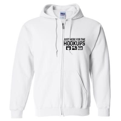 Camping RV Caravan Motorhome Just Here For The Hookups Funny Full Zip Hoodie