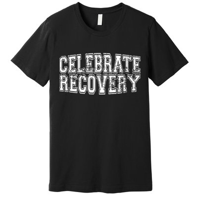 Celebrate Recovery Premium T-Shirt