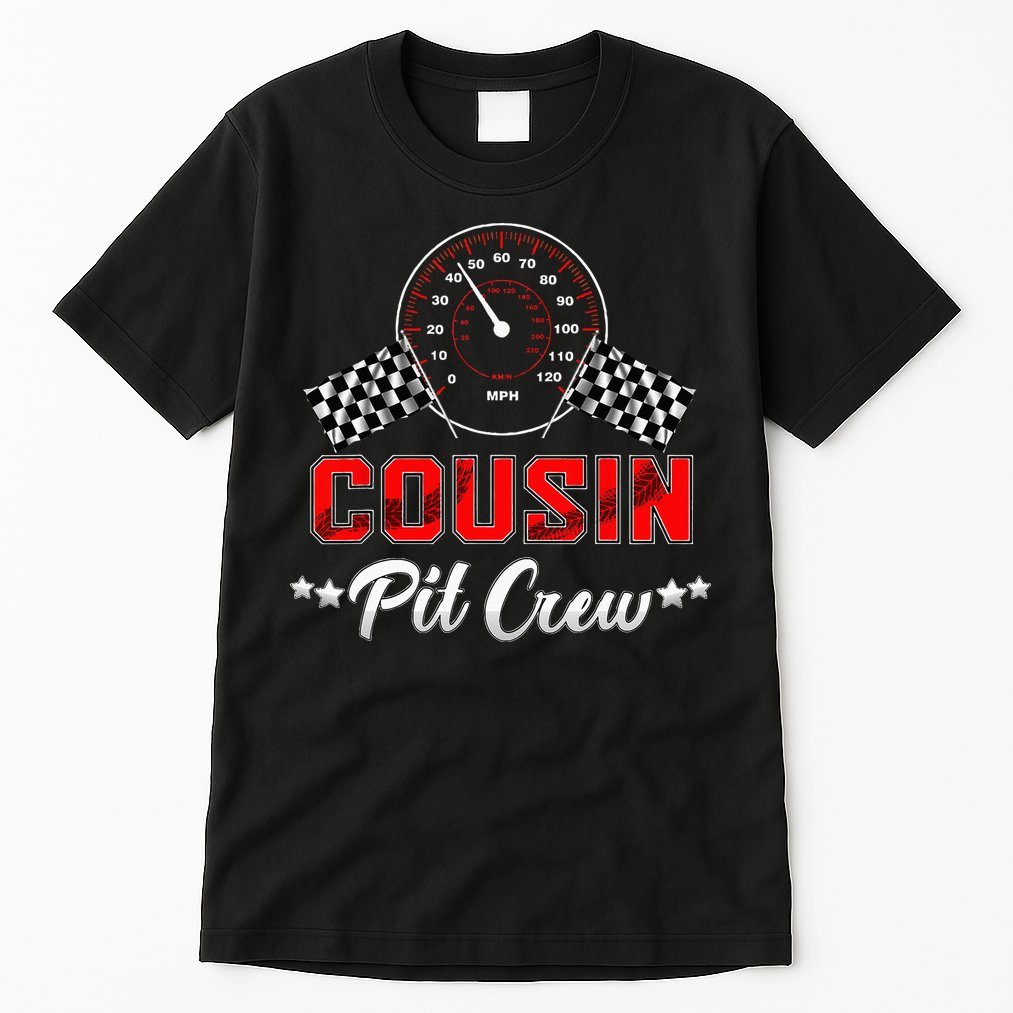 Cousin Racing Car Birthday Party Family Matching Pit Crew Tall T-Shirt