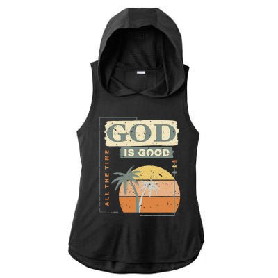 Cool Retro Christian Saying God Is Good All The Time Ladies PosiCharge Tri-Blend Wicking Draft Hoodie Tank