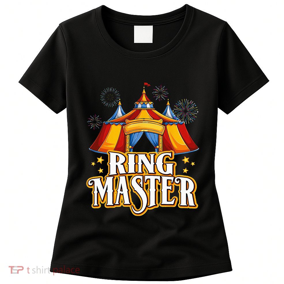 Circus Ringmaster Carnival Crew Party Lovers Womens T-Shirt