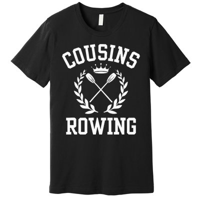 Cousins Rowing Premium T-Shirt