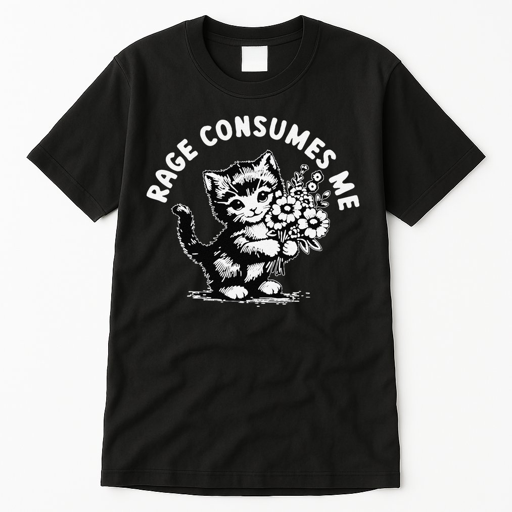 Cat Rage Consumes Me Kitten Cat Wild Flower Tall T-Shirt