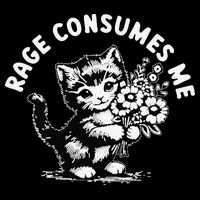 Cat Rage Consumes Me Kitten Cat Wild Flower Poster