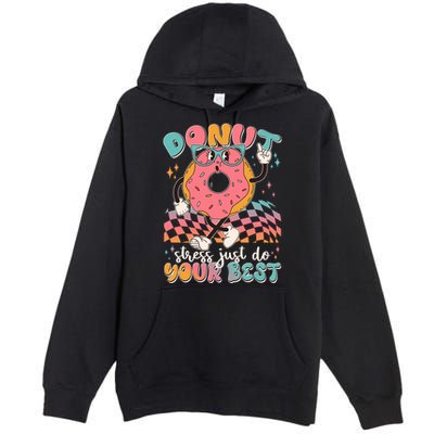 Cute Retro Cartoon Donut Stress Just Do Your Best Premium Pullover Hoodie