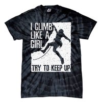 Cool Rock Climbing Design For Women Climb Lovers Tie-Dye T-Shirt