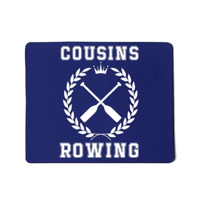 Cousins Rowing Cousins Beach Team Conrad Gift For Cousin Sibling Rowing Mousepad