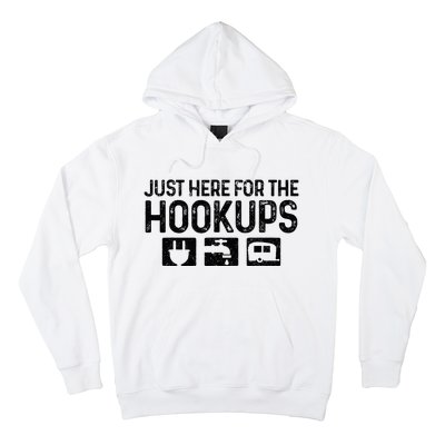 Camping Rv Caravan Motorhome Just Here For The Hookups Funny Hoodie