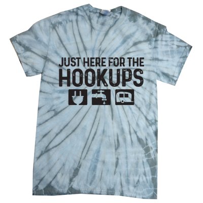 Camping Rv Caravan Motorhome Just Here For The Hookups Funny Tie-Dye T-Shirt