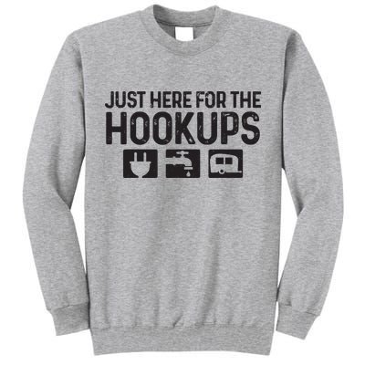 Camping Rv Caravan Motorhome Just Here For The Hookups Funny Tall Sweatshirt