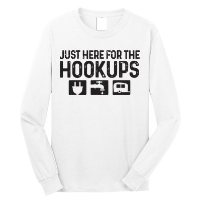 Camping Rv Caravan Motorhome Just Here For The Hookups Funny Long Sleeve Shirt
