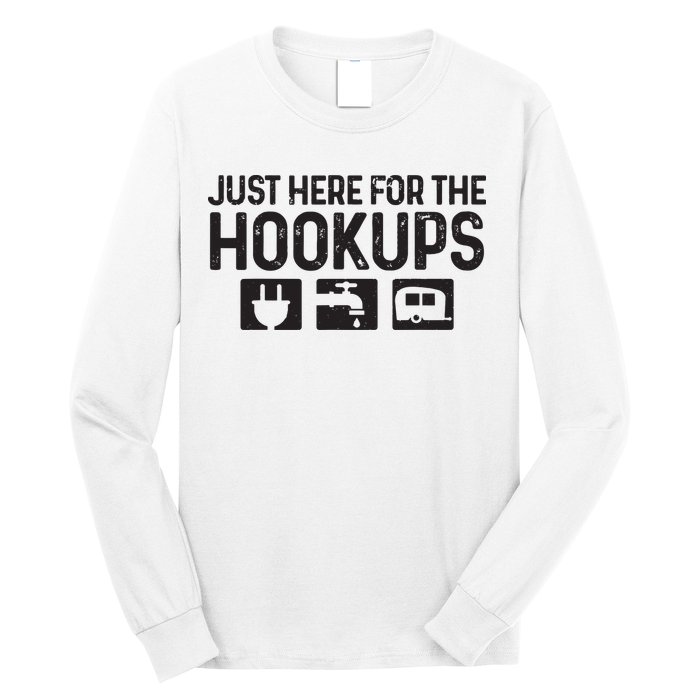 Camping Rv Caravan Motorhome Just Here For The Hookups Funny Long Sleeve Shirt