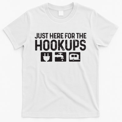 Camping Rv Caravan Motorhome Just Here For The Hookups Funny T-Shirt