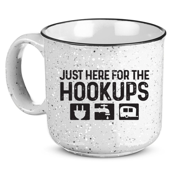 Camping Rv Caravan Motorhome Just Here For The Hookups Funny 15oz Campfire Ceramic Mug