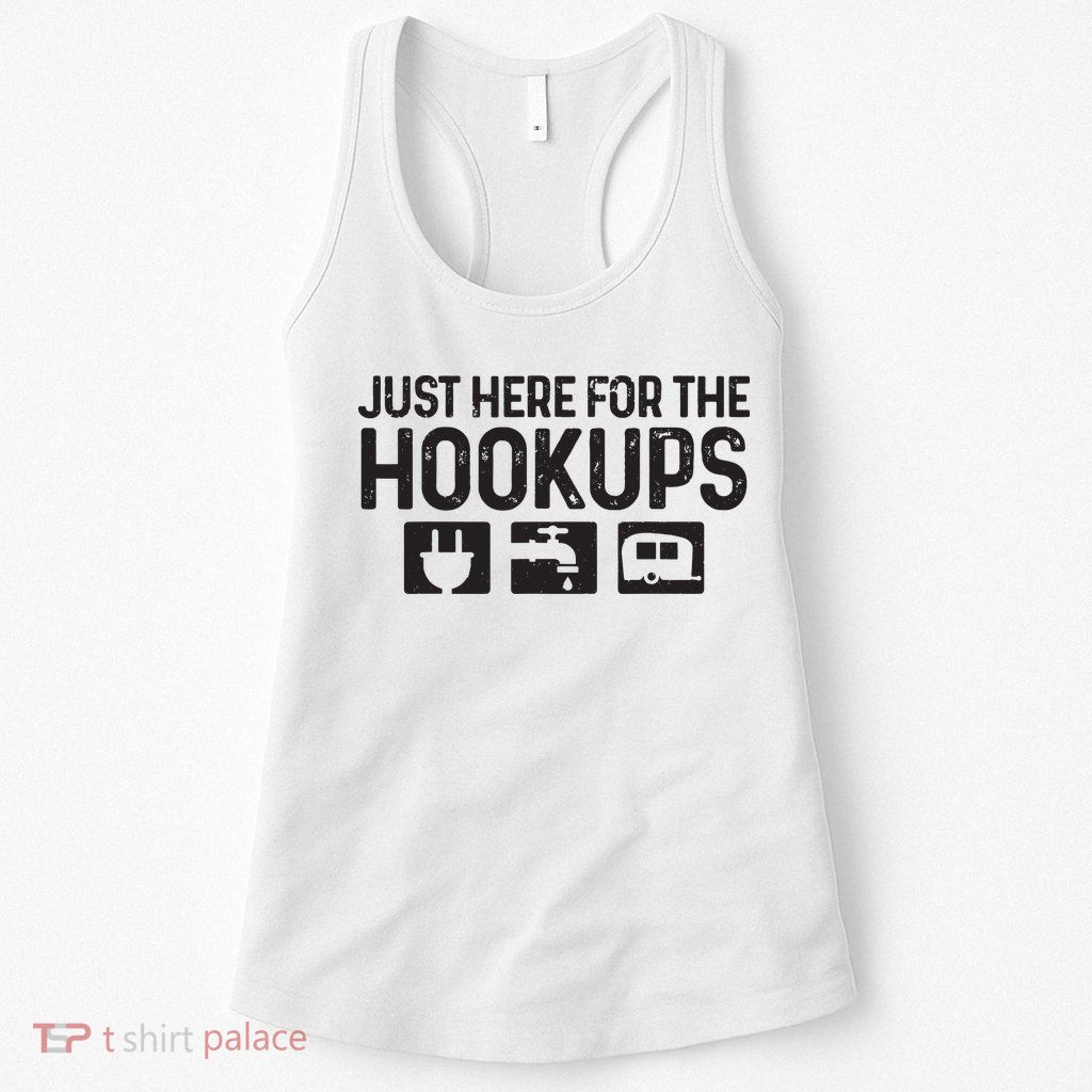 Camping Rv Caravan Motorhome Just Here For The Hookups Funny Womens Tank Top