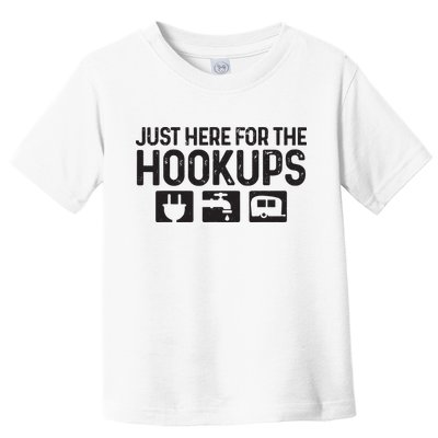 Camping Rv Caravan Motorhome Just Here For The Hookups Funny Toddler T-Shirt