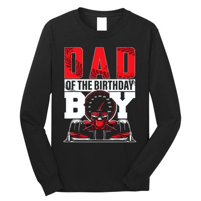 Car Racing Dad Of Birthday Boy Formula Race Car Driver Long Sleeve Shirt