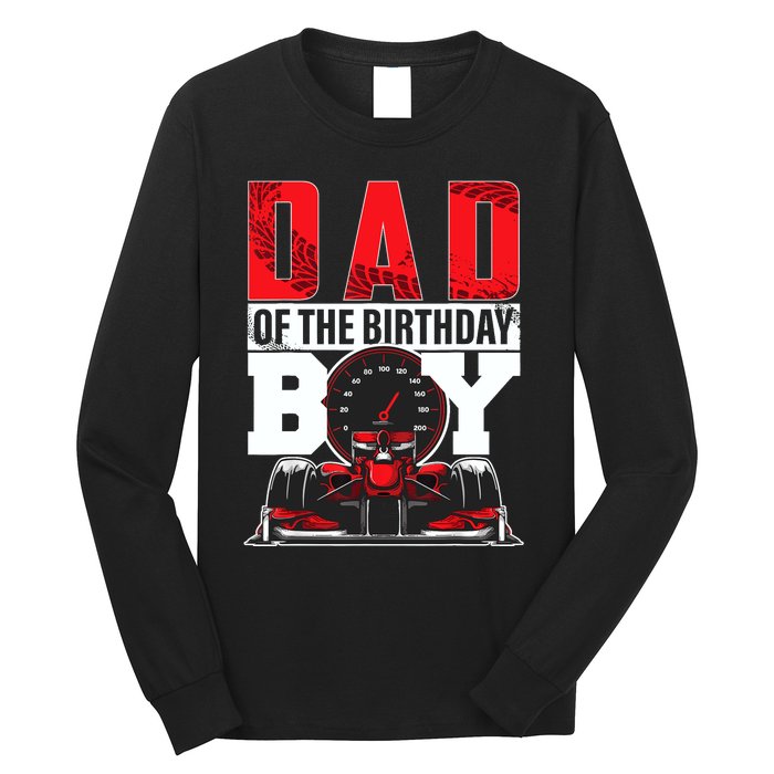 Car Racing Dad Of Birthday Boy Formula Race Car Driver Long Sleeve Shirt