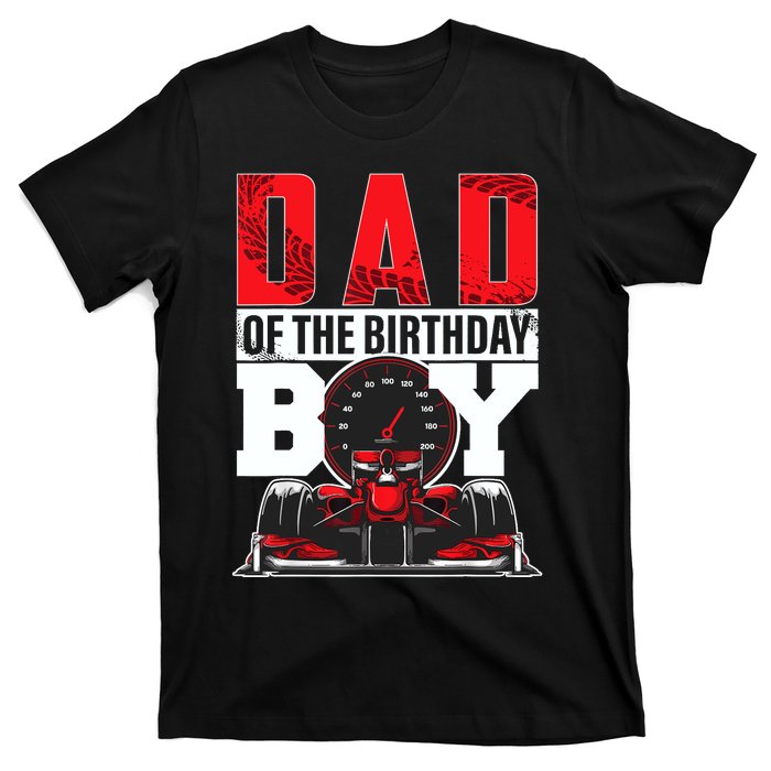 Car Racing Dad Of Birthday Boy Formula Race Car Driver T-Shirt