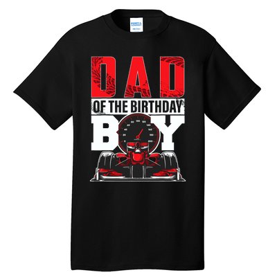 Car Racing Dad Of Birthday Boy Formula Race Car Driver Tall T-Shirt