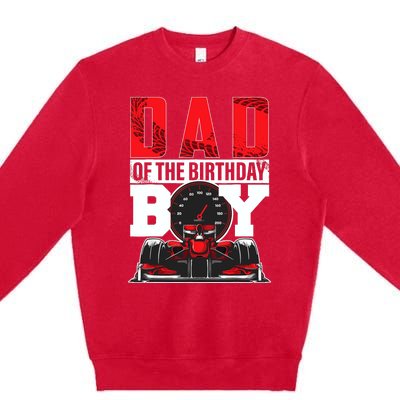 Car Racing Dad Of Birthday Boy Formula Race Car Driver Premium Crewneck Sweatshirt