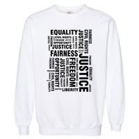 Civil Rights Equality Freedom Justice Liberty Garment-Dyed Sweatshirt