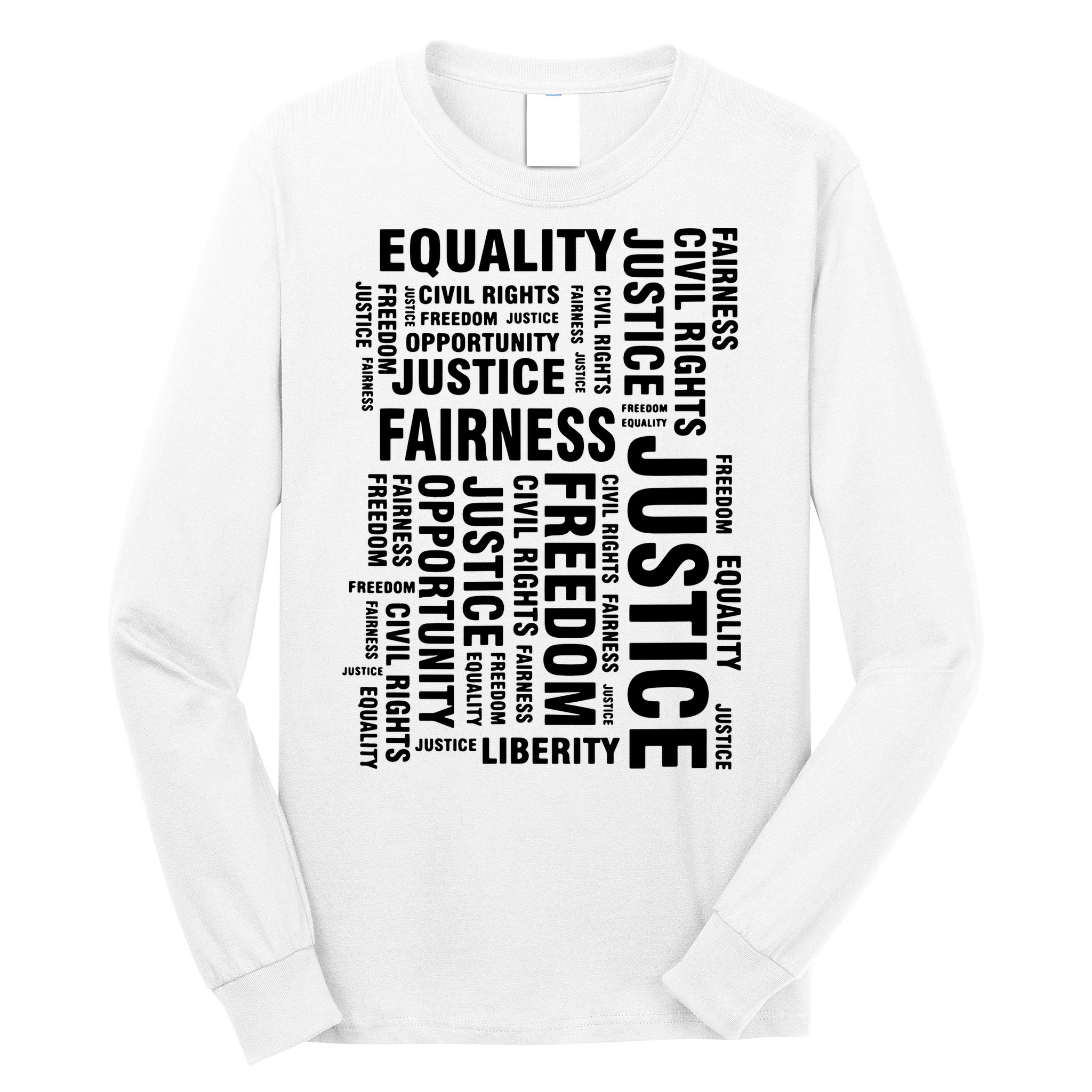 Civil Rights Equality Freedom Justice Liberty Long Sleeve Shirt