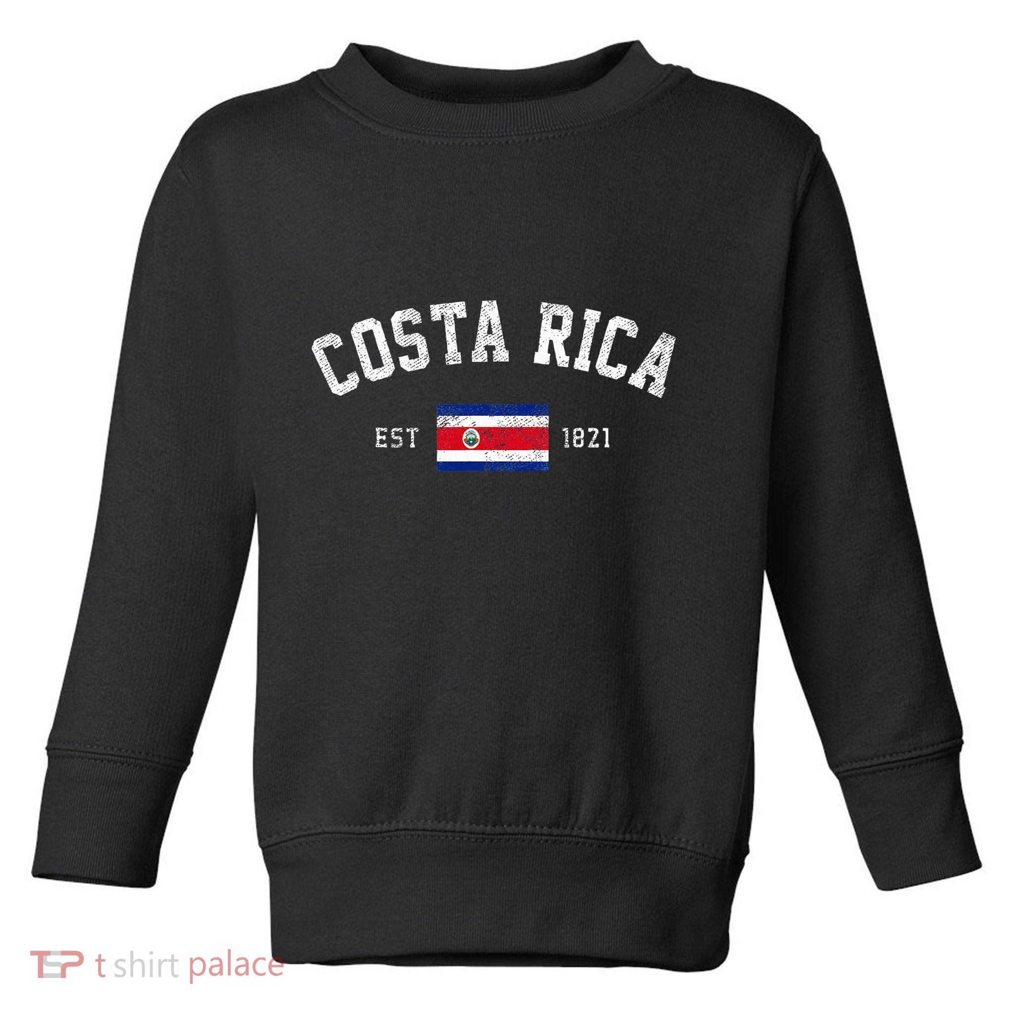 Costa Rica Est. 1821 Costa Rican Flag Independence Day Toddler Sweatshirt