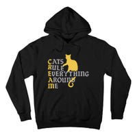 Cats Rule Everything Around Me Cat Daddy Vintage Tall Hoodie