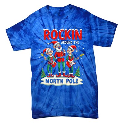 Chritstmas Rockin Elves Band : Rockin Around The North Pole Gift Tie-Dye T-Shirt