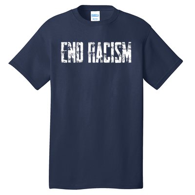 Civil Rights End Racism Protestor AntiRacist Tall T-Shirt