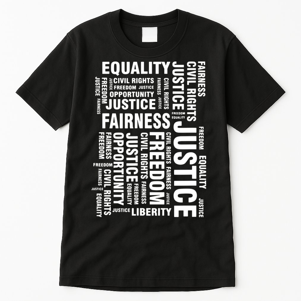 Civil Rights Equality Freedom Justice Liberty BLM Tall T-Shirt