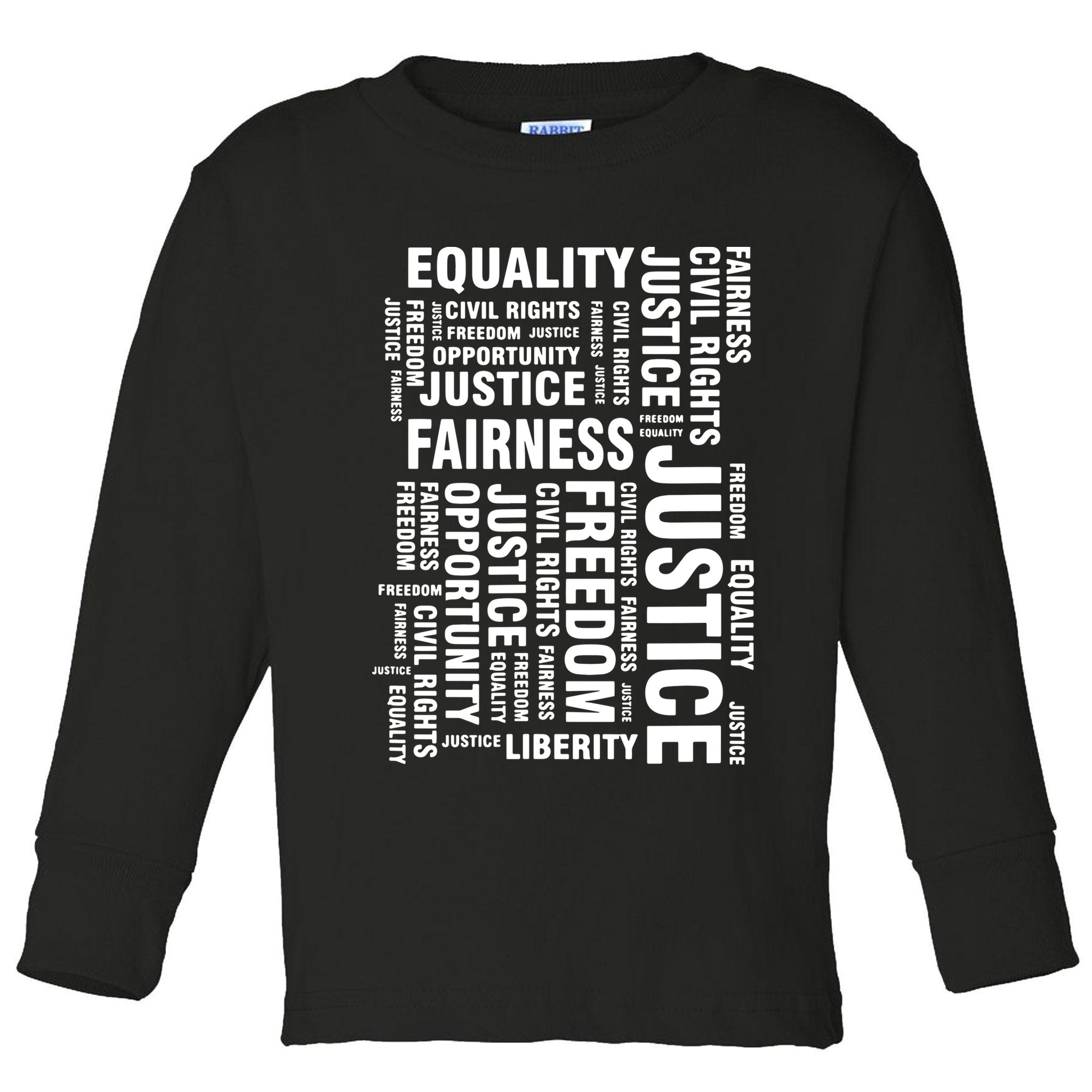 Civil Rights Equality Freedom Justice Liberty BLM Toddler Long Sleeve Shirt