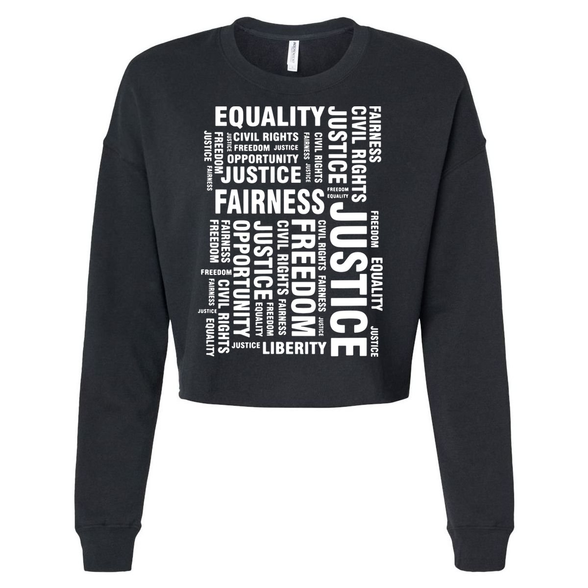 Civil Rights Equality Freedom Justice Liberty BLM Cropped Pullover Crew