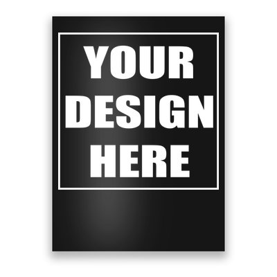 Create Your Own Custom Personalized Poster