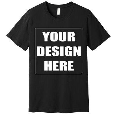 Create Your Own Custom Personalized Premium T-Shirt