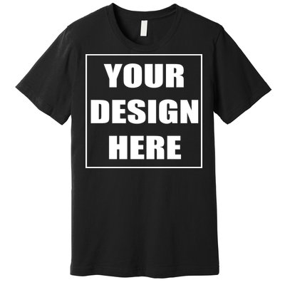 Create Your Own Custom Personalized Premium T-Shirt