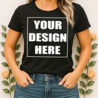 Create Your Own Custom Personalized Womens T-Shirt
