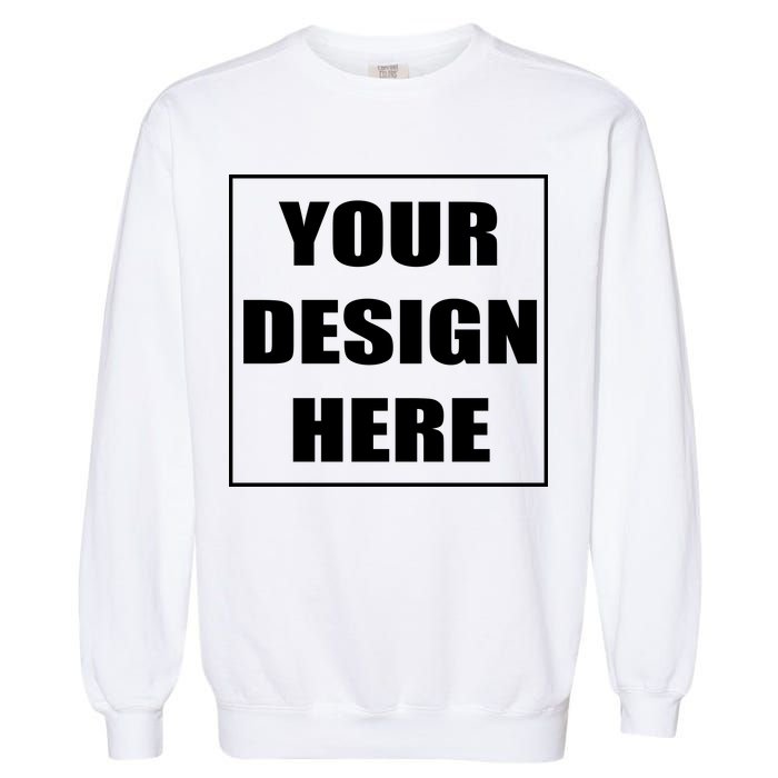 Create Your Own Custom Personalized Garment-Dyed Sweatshirt