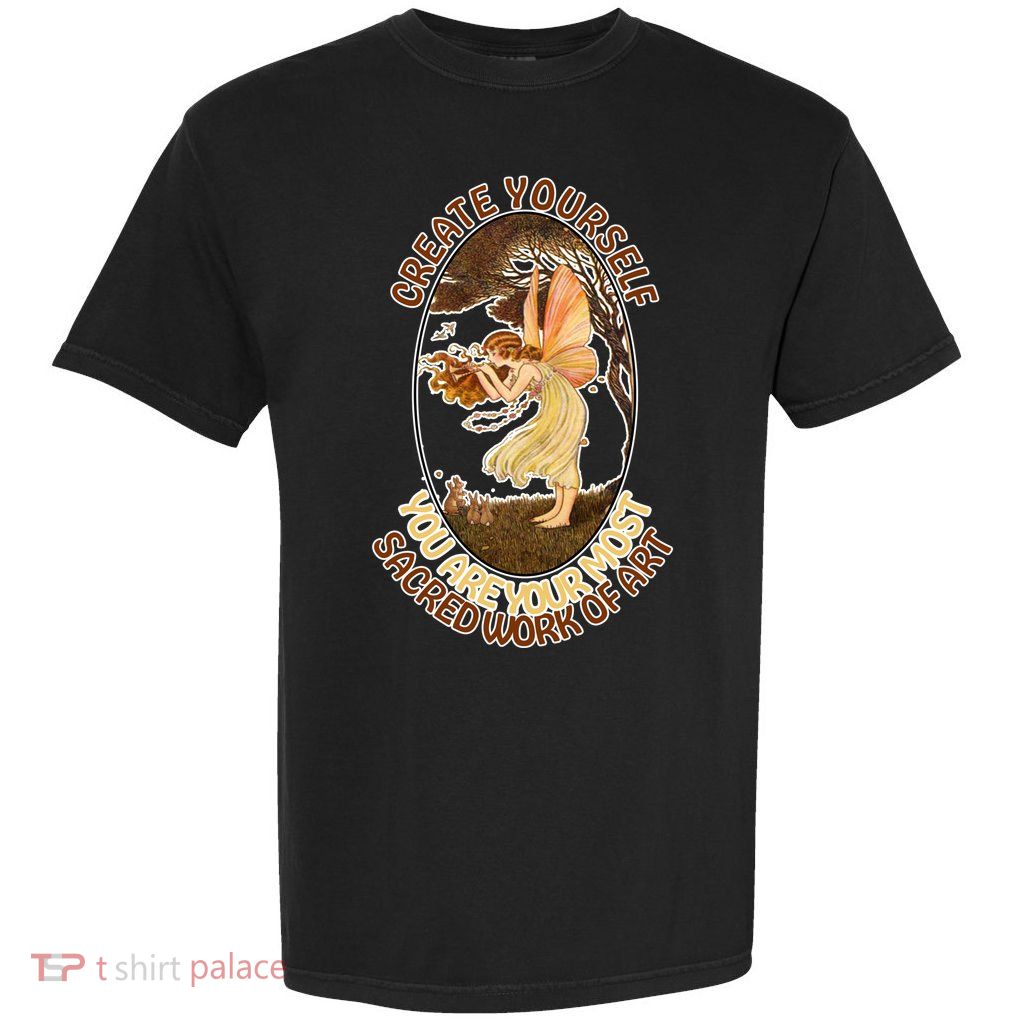 Create Yourself You Are Your Most Sacred Work Of Art  Garment-Dyed Heavyweight T-Shirt
