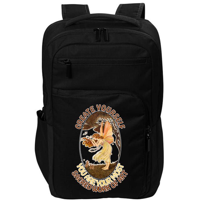 Create Yourself You Are Your Most Sacred Work Of Art  Impact Tech Backpack