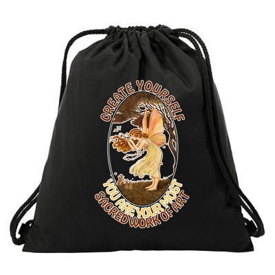 Create Yourself You Are Your Most Sacred Work Of Art  Drawstring Bag